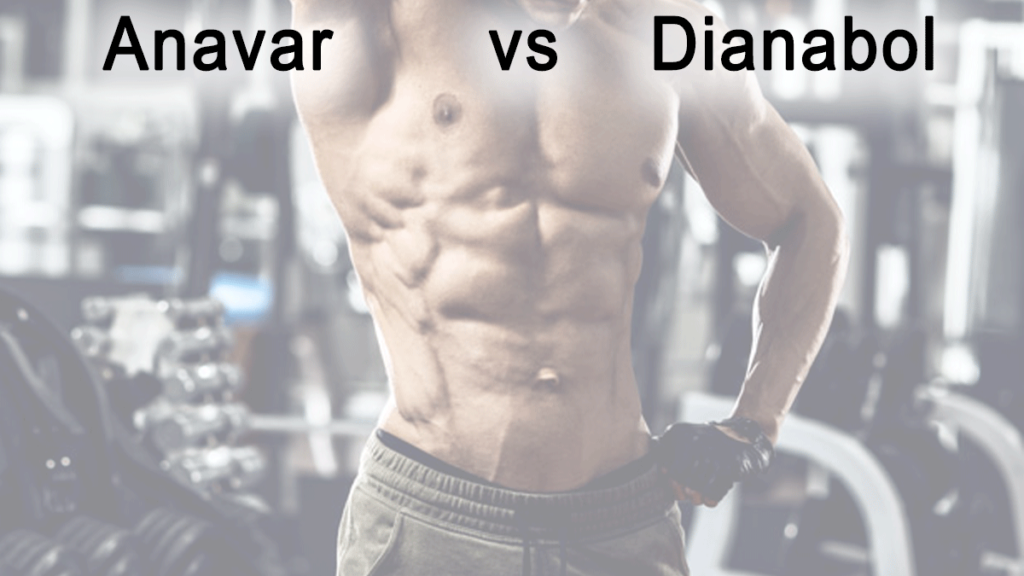 Anavar Vs Dianabol Review