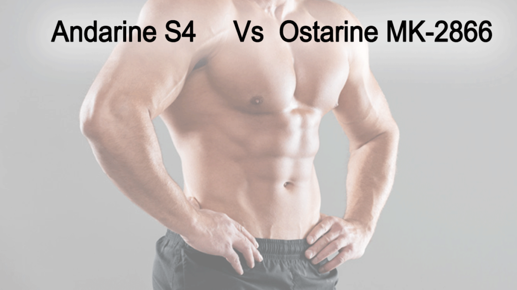 Andarine S4 vs Ostarine MK-2866 Review